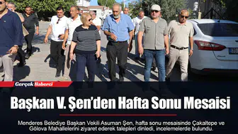 Başkan V. Şen’den Hafta Sonu Mesaisi