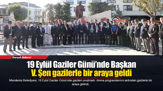 19 Eylül Gaziler Günü’nde Başkan V. Şen gazilerle bir araya geldi