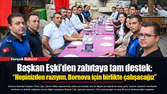 Başkan Eşki’den zabıtaya tam destek: “Hepinizden razıyım, Bornova için birlikte çalışacağız”