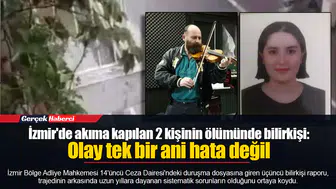 İzmir'de akıma kapılan 2 kişinin ölümünde bilirkişi: Olay tek bir ani hata değil