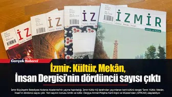 İzmir: Kültür, Mekân, İnsan Dergisi’nin dördüncü sayısı çıktı