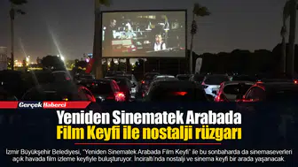 Yeniden Sinematek Arabada Film Keyfi ile nostalji rüzgarı