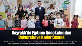 Bayraklı’da Eğitime Anaokulundan Üniversiteye Kadar Destek