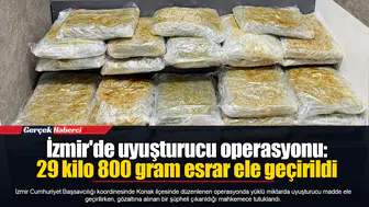 İzmir'de uyuşturucu operasyonu: 29 kilo 800 gram esrar ele geçirildi
