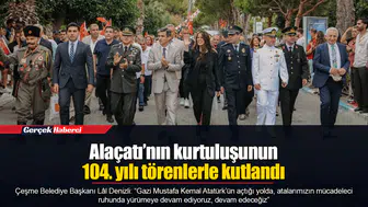 Alaçatı’nın kurtuluşunun 104. yılı törenlerle kutlandı