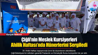 Çiğli’nin Meslek Kursiyerleri Ahilik Haftası’nda Hünerlerini Sergiledi