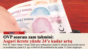 OVP sonrası zam tahmini: Asgari ücrete yüzde 24’e kadar artış