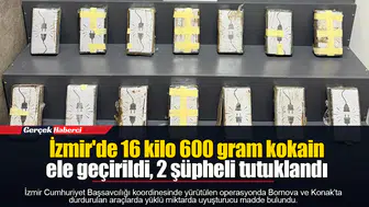İzmir'de 16 kilo 600 gram kokain ele geçirildi, 2 şüpheli tutuklandı