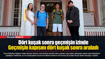 Dört kuşak sonra geçmişin izinde... Geçmişin kapısını dört kuşak sonra araladı