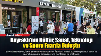 Bayraklı’nın Kültür, Sanat, Teknoloji ve Sporu Fuarda Buluştu