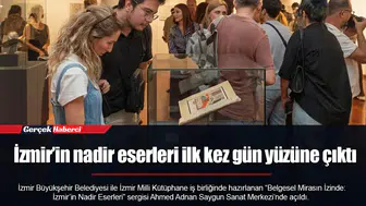 İzmir’in nadir eserleri ilk kez gün yüzüne çıktı