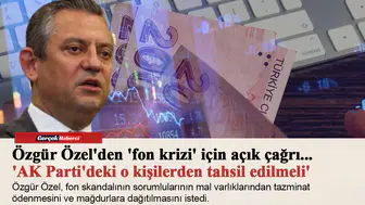 Özgür Özel'den 'fon krizi' için açık çağrı... 'AK Parti'deki o kişilerden tahsil edilmeli'