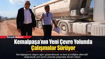 Kemalpaşa’nın Yeni Çevre Yolunda Çalışmalar Sürüyor