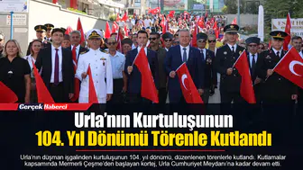 Urla’nın Kurtuluşunun 104. Yıl Dönümü Törenle Kutlandı