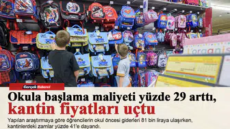 Okula başlama maliyeti yüzde 29 arttı, kantin fiyatları uçtu