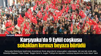 Karşıyaka’da 9 Eylül coşkusu sokakları kırmızı beyaza bürüdü