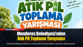 Menderes Belediyesi’nden Atık Pil Toplama Yarışması