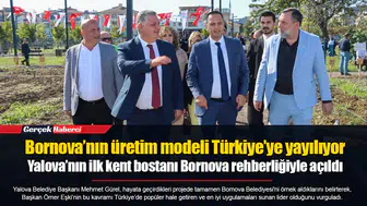 Bornova’nın üretim modeli Türkiye’ye yayılıyor... Yalova’nın ilk kent bostanı Bornova rehberliğiyle açıldı