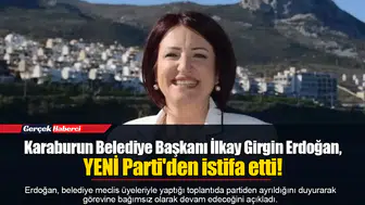 Karaburun Belediye Başkanı İlkay Girgin Erdoğan, YENİ Parti'den istifa etti!