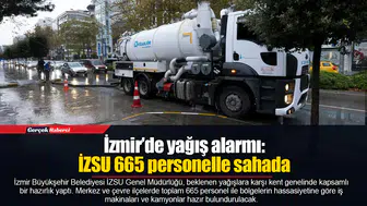 İzmir’de yağış alarmı: İZSU 665 personelle sahada