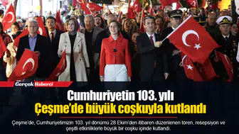Cumhuriyetin 103. yılı Çeşme’de büyük coşkuyla kutlandı