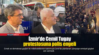 İzmir'de Cemil Tugay protestosuna polis engeli