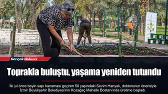 Toprakla buluştu, yaşama yeniden tutundu
