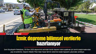 İzmir, depreme bilimsel verilerle hazırlanıyor