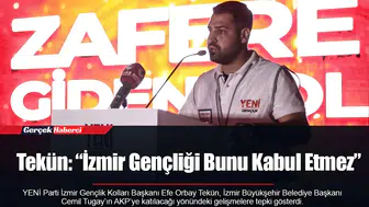 Tekün: “İzmir Gençliği Bunu Kabul Etmez”