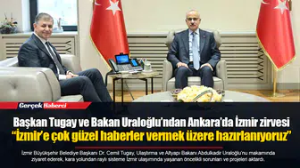 Başkan Tugay ve Bakan Uraloğlu’ndan Ankara’da İzmir zirvesi... “İzmir’e çok güzel haberler vermek üzere hazırlanıyoruz”