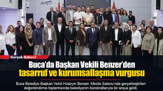 Buca’da Başkan Vekili Benzer’den tasarruf ve kurumsallaşma vurgusu