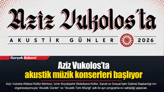 Aziz Vukolos’ta akustik müzik konserleri başlıyor