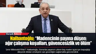 Nalbantoğlu; “Madencinin payına düşen: ağır çalışma koşulları, güvencesizlik ve ölüm”