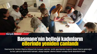 Basmane’nin belleği kadınların ellerinde yeniden canlandı