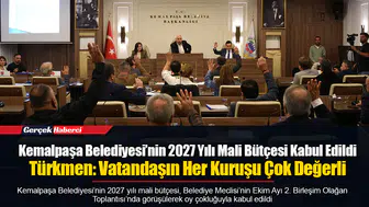 Kemalpaşa Belediyesi’nin 2027 Yılı Mali Bütçesi Kabul Edildi