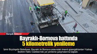 Bayraklı-Bornova hattında 5 kilometrelik yenileme