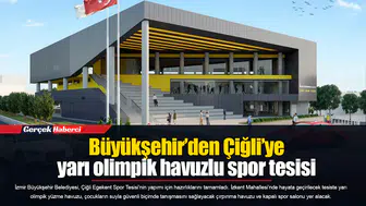 Büyükşehir’den Çiğli’ye yarı olimpik havuzlu spor tesisi