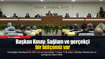 Başkan Kınay: Sağlam ve gerçekçi bir bütçemiz var