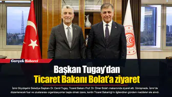 Başkan Tugay’dan Ticaret Bakanı Bolat’a ziyaret