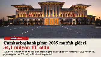 Cumhurbaşkanlığı'nın 2025 mutfak gideri 34,1 milyon TL oldu