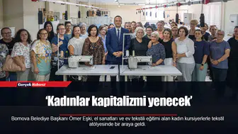 ‘Kadınlar kapitalizmi yenecek’