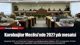 Karabağlar Meclisi’nde 2027 yılı mesaisi