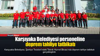 Karşıyaka Belediyesi personeline deprem tahliye tatbikatı
