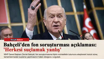 Bahçeli'den fon soruşturması açıklaması: 'Herkesi suçlamak yanlış'