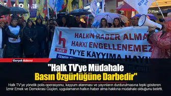 "Halk TV'ye Müdahale Basın Özgürlüğüne Darbedir"