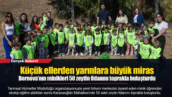 Bornova’nın minikleri 50 zeytin fidanını toprakla buluşturdu