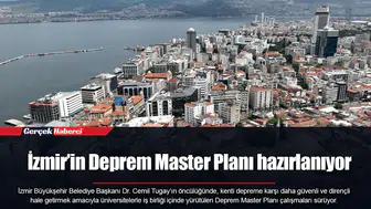 İzmir’in Deprem Master Planı hazırlanıyor