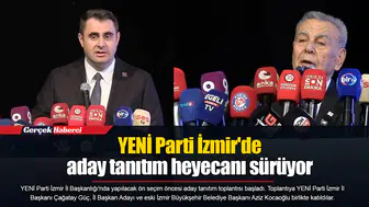 YENİ Parti İzmir'de aday tanıtım heyecanı sürüyor