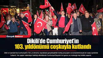 Dikili’de Cumhuriyet’in 103. yıldönümü coşkuyla kutlandı