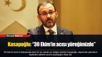 Kasapoğlu: “30 Ekim’in acısı yüreğimizde”